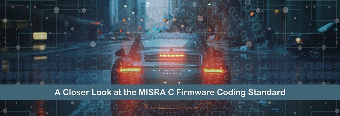 A Closer Look at the MISRA C Firmware Coding Standard